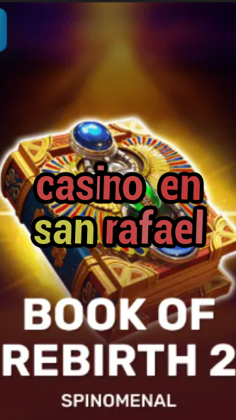 casino en san rafael-trdjkmsxjksdss.com